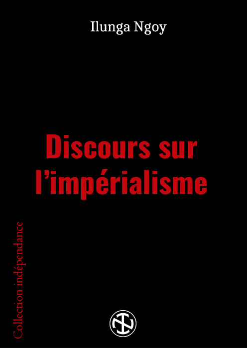 Discours sur l'impérialisme par Ilunga Ngoy